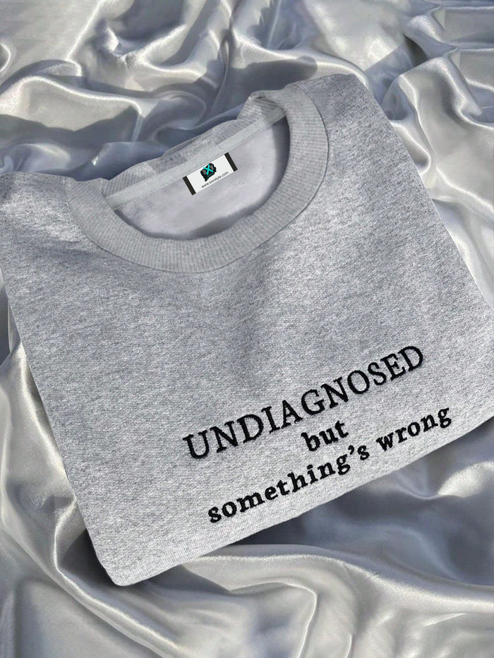 undiagnosed but something's wrong