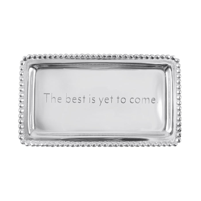 The Best Is Yet To Come Tray