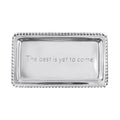 The Best Is Yet To Come Tray